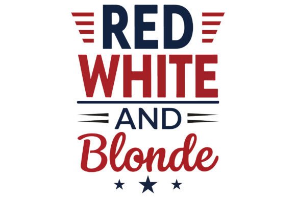 Download Red White and Blonde Patriotic Funny Tee - Patriotic Collection