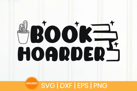 Download Book Hoarder, Reader Svg Quote - Reader svg Collection